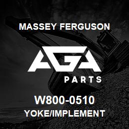 W800-0510 Massey Ferguson YOKE/IMPLEMENT | AGA Parts