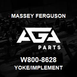 W800-8628 Massey Ferguson YOKE/IMPLEMENT | AGA Parts