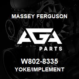 W802-8335 Massey Ferguson YOKE/IMPLEMENT | AGA Parts