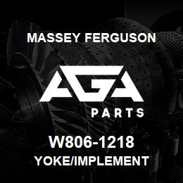 W806-1218 Massey Ferguson YOKE/IMPLEMENT | AGA Parts