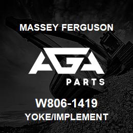 W806-1419 Massey Ferguson YOKE/IMPLEMENT | AGA Parts