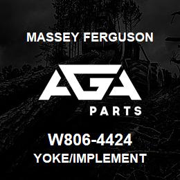 W806-4424 Massey Ferguson YOKE/IMPLEMENT | AGA Parts