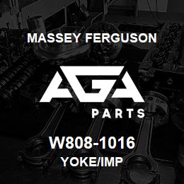 W808-1016 Massey Ferguson YOKE/IMP | AGA Parts