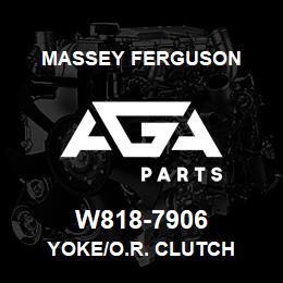 W818-7906 Massey Ferguson YOKE/O.R. CLUTCH | AGA Parts