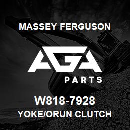 W818-7928 Massey Ferguson YOKE/ORUN CLUTCH | AGA Parts