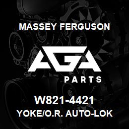 W821-4421 Massey Ferguson YOKE/O.R. AUTO-LOK | AGA Parts