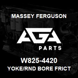 W825-4420 Massey Ferguson YOKE/RND BORE FRICT CLUT | AGA Parts