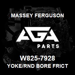 W825-7928 Massey Ferguson YOKE/RND BORE FRICT CLUT | AGA Parts