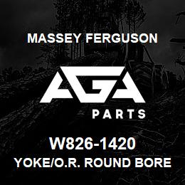 W826-1420 Massey Ferguson YOKE/O.R. ROUND BORE | AGA Parts