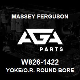 W826-1422 Massey Ferguson YOKE/O.R. ROUND BORE | AGA Parts