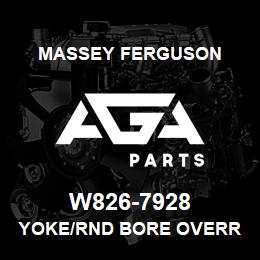 W826-7928 Massey Ferguson YOKE/RND BORE OVERR CLUT | AGA Parts