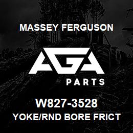 W827-3528 Massey Ferguson YOKE/RND BORE FRICT CLUT | AGA Parts