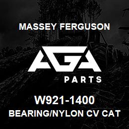 W921-1400 Massey Ferguson BEARING/NYLON CV CAT 3/4 | AGA Parts