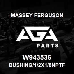 W943536 Massey Ferguson BUSHING/1/2X1/8NPTF | AGA Parts