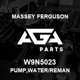 W9N5023 Massey Ferguson PUMP,WATER/REMAN | AGA Parts