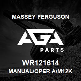 WR121614 Massey Ferguson MANUAL/OPER A/M12K | AGA Parts