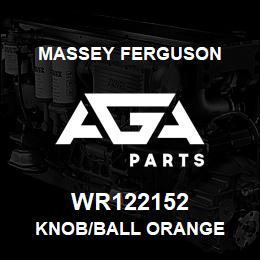 WR122152 Massey Ferguson KNOB/BALL ORANGE | AGA Parts