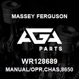 WR128689 Massey Ferguson MANUAL/OPR,CHAS,8650,'05 | AGA Parts