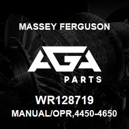 WR128719 Massey Ferguson MANUAL/OPR,4450-4650,'04 | AGA Parts