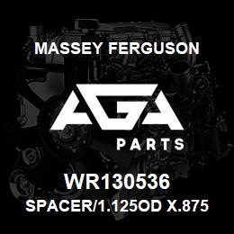 WR130536 Massey Ferguson SPACER/1.125OD X.875ID X | AGA Parts