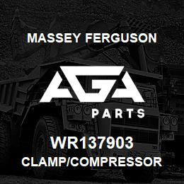 WR137903 Massey Ferguson CLAMP/COMPRESSOR | AGA Parts