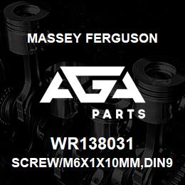 WR138031 Massey Ferguson SCREW/M6X1X10MM,DIN912,B | AGA Parts