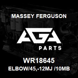 WR18645 Massey Ferguson ELBOW/45,-12MJ /10MB | AGA Parts