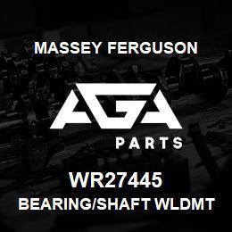 WR27445 Massey Ferguson BEARING/SHAFT WLDMT | AGA Parts