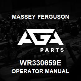 WR330659E Massey Ferguson OPERATOR MANUAL | AGA Parts