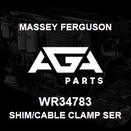 WR34783 Massey Ferguson SHIM/CABLE CLAMP SERIES | AGA Parts