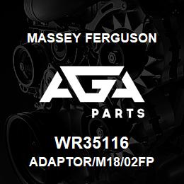 WR35116 Massey Ferguson ADAPTOR/M18/02FP | AGA Parts