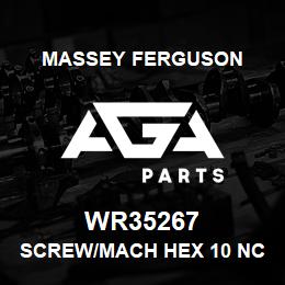 WR35267 Massey Ferguson SCREW/MACH HEX 10 NC X | AGA Parts