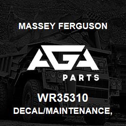 WR35310 Massey Ferguson DECAL/MAINTENANCE, | AGA Parts