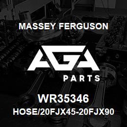 WR35346 Massey Ferguson HOSE/20FJX45-20FJX90-20R | AGA Parts