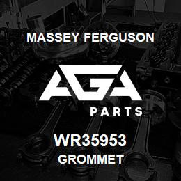 WR35953 Massey Ferguson GROMMET | AGA Parts