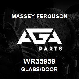 WR35959 Massey Ferguson GLASS/DOOR | AGA Parts