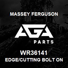 WR36141 Massey Ferguson EDGE/CUTTING BOLT ON 74 | AGA Parts