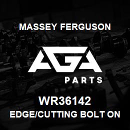 WR36142 Massey Ferguson EDGE/CUTTING BOLT ON 63 | AGA Parts