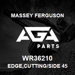 WR36210 Massey Ferguson EDGE,CUTTING/SIDE 45 CU | AGA Parts