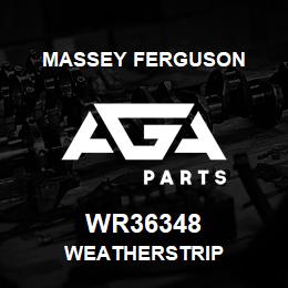 WR36348 Massey Ferguson WEATHERSTRIP | AGA Parts