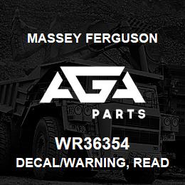 WR36354 Massey Ferguson DECAL/WARNING, READ | AGA Parts