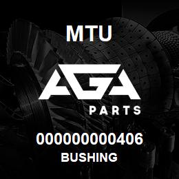 000000000406 MTU BUSHING | AGA Parts