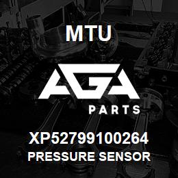 XP52799100264 MTU PRESSURE SENSOR | AGA Parts