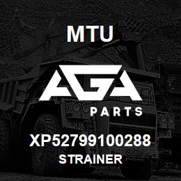 XP52799100288 MTU STRAINER | AGA Parts