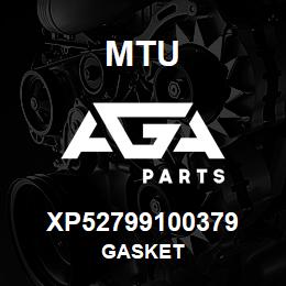 XP52799100379 MTU GASKET | AGA Parts