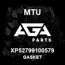 XP52799100579 MTU GASKET | AGA Parts