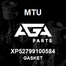 XP52799100584 MTU GASKET | AGA Parts