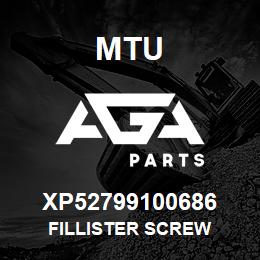 XP52799100686 MTU FILLISTER SCREW | AGA Parts