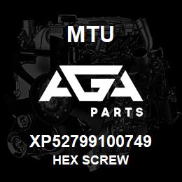 XP52799100749 MTU HEX SCREW | AGA Parts