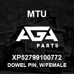 XP52799100772 MTU Dowel Pin, w/Female | AGA Parts